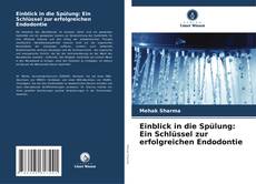 Capa do livro de Einblick in die Spülung: Ein Schlüssel zur erfolgreichen Endodontie 