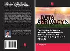 Portada del libro de Protecção de dados através de controlo de acesso baseado na finalidade e no papel em RDBMS