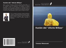 Buchcover von Ilusión del "efecto Bilbao"