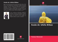 Ilusão do 'efeito Bilbao的封面