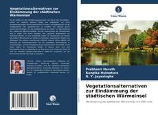 Vegetationsalternativen zur Eindämmung der städtischen Wärmeinsel kitap kapağı