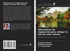 Buchcover von Alternativas de vegetación para mitigar la isla de calor urbana