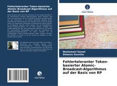 Buchcover von Fehlertoleranter Token-basierter Atomic-Broadcast-Algorithmus auf der Basis von RP