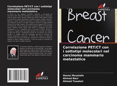 Portada del libro de Correlazione PET/CT con i sottotipi molecolari nel carcinoma mammario metastatico