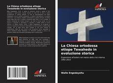 La Chiesa ortodossa etiope Tewahedo in evoluzione storica kitap kapağı
