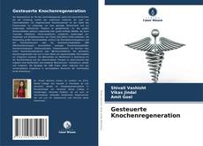 Bookcover of Gesteuerte Knochenregeneration