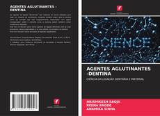 Capa do livro de AGENTES AGLUTINANTES -DENTINA 