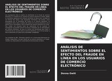 Copertina di ANÁLISIS DE SENTIMIENTOS SOBRE EL EFECTO DEL FRAUDE EN LÍNEA EN LOS USUARIOS DE COMERCIO ELECTRÓNICO