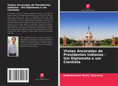 Visões Ancoradas de Presidentes Indianos - Um Diplomata e um Cientista的封面