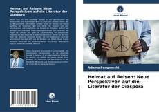 Buchcover von Heimat auf Reisen: Neue Perspektiven auf die Literatur der Diaspora