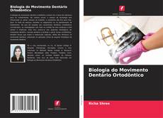 Biologia do Movimento Dentário Ortodôntico的封面