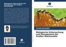 Biologische Untersuchung und Management der Großen Wachsmotte kitap kapağı