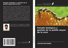 Copertina di Estudio biológico y gestión de la polilla mayor de la cera