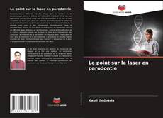 Borítókép a  Le point sur le laser en parodontie - hoz