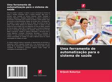 Bookcover of Uma ferramenta de automatização para o sistema de saúde