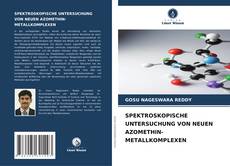 Buchcover von SPEKTROSKOPISCHE UNTERSUCHUNG VON NEUEN AZOMETHIN-METALLKOMPLEXEN