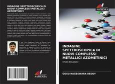Bookcover of INDAGINE SPETTROSCOPICA DI NUOVI COMPLESSI METALLICI AZOMETINICI
