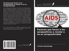 Copertina di Factores que llevan a los seropositivos a revelar o no su seropositividad