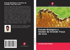 Capa do livro de Estudo Biológico e Gestão da Grande Traça da Cera 