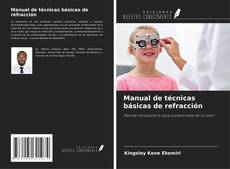Couverture de Manual de técnicas básicas de refracción