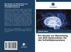 Capa do livro de Ein Ansatz zur Bewertung von EEG-Datensätzen für die Schlafdatenanalyse 