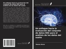 Capa do livro de Un enfoque hacia la evaluación del conjunto de datos EEG para el análisis de los datos del sueño 