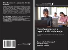 Bookcover of Microfinanciación y capacitación de la mujer