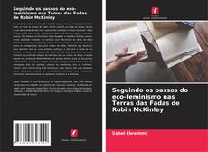 Seguindo os passos do eco-feminismo nas Terras das Fadas de Robin McKinley kitap kapağı