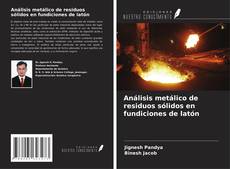 Buchcover von Análisis metálico de residuos sólidos en fundiciones de latón