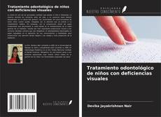 Bookcover of Tratamiento odontológico de niños con deficiencias visuales