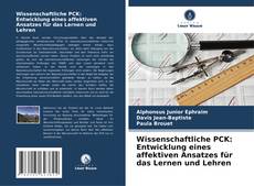 Bookcover of Wissenschaftliche PCK: Entwicklung eines affektiven Ansatzes für das Lernen und Lehren