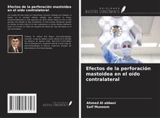 Copertina di Efectos de la perforación mastoidea en el oído contralateral