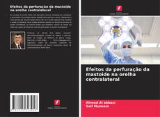 Portada del libro de Efeitos da perfuração da mastoide na orelha contralateral