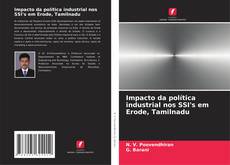 Capa do livro de Impacto da política industrial nos SSI's em Erode, Tamilnadu 