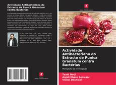 Capa do livro de Actividade Antibacteriana do Extracto de Punica Granatum contra Bactérias 