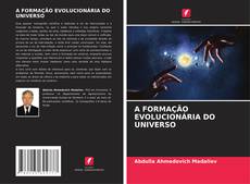 Buchcover von A FORMAÇÃO EVOLUCIONÁRIA DO UNIVERSO