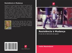 Bookcover of Resistência à Mudança