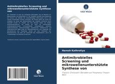 Antimikrobielles Screening und mikrowellenunterstützte Synthese von kitap kapağı