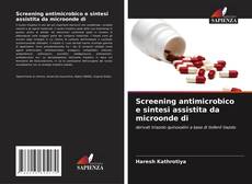 Capa do livro de Screening antimicrobico e sintesi assistita da microonde di 