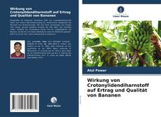 Capa do livro de Wirkung von Crotonylidendiharnstoff auf Ertrag und Qualität von Bananen 