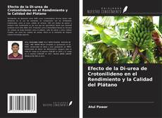 Buchcover von Efecto de la Di-urea de Crotonilideno en el Rendimiento y la Calidad del Plátano