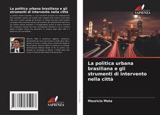 Portada del libro de La politica urbana brasiliana e gli strumenti di intervento nella città