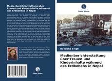 Copertina di Medienberichterstattung über Frauen und Kinderinhalte während des Erdbebens in Nepal