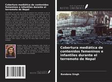 Buchcover von Cobertura mediática de contenidos femeninos e infantiles durante el terremoto de Nepal