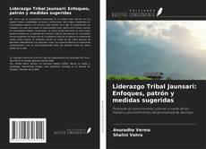Portada del libro de Liderazgo Tribal Jaunsari: Enfoques, patrón y medidas sugeridas