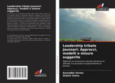 Couverture de Leadership tribale Jaunsari: Approcci, modelli e misure suggerite