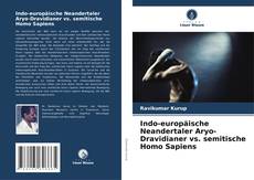 Indo-europäische Neandertaler Aryo-Dravidianer vs. semitische Homo Sapiens kitap kapağı