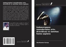 Capa do livro de Indoeuropeos neandertales ario-dravídicos vs semitas homo sapiens 
