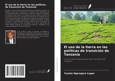 Bookcover of El uso de la tierra en las políticas de transición de Tanzania