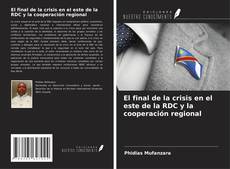 Buchcover von El final de la crisis en el este de la RDC y la cooperación regional